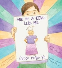 One of a Kind, Like Me/ Único como yo (Spanish Edition) by Laurin Mayeno , Robert Liu-Trujillo (Illustrator), Teresa Mlawer (Translator)